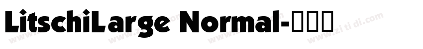 LitschiLarge Normal字体转换